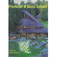 Pilchuck: A Glass School