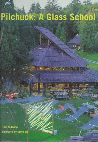 Pilchuck: A Glass School