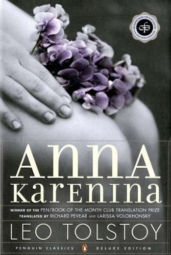 Anna Karenina [Paperback] [2004] (Author) Leo Tolstoy, Richard Pevear, Larissa Volokhonsky