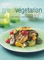 Great Vegetarian Food ("Australian Women's Weekly" Home Library) ("Australian Women's Weekly" Home Library)