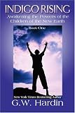 Indigo Rising: Awakening the Powers of the Children of the New Earth (Indigo Rising)