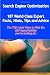 Search Engine Optimization - 144 World Class Expert Facts, Hints, Tips and Advice - the TOP rated Ways to Find the SEO opportunities you're looking For