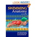 Swimming Anatomy: Your Illustrated Guide for Swimming Strength, Speed and Endurance