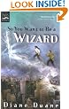 So You Want to Be a Wizard (Young Wizards (Quality))