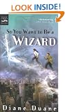 So You Want to Be a Wizard (Young Wizards (Quality))