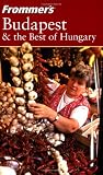 Frommers Budapest & the Best of Hungary (Frommers Complete Guides)