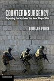 Counterinsurgency: Exposing the Myths of the New Way of War