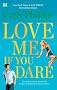 Love Me If You Dare