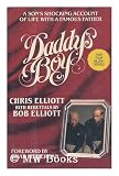 Produkt-Bild: Daddy's Boy : A Son's Shocking Account of Life with a Famous Father / Chris Elliott ; with rebuttals by Bob Elliott