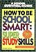 How to Be School Smart (School Survival Guide)