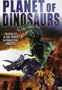 Planet of the Dinosaurs