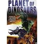 Planet of the Dinosaurs