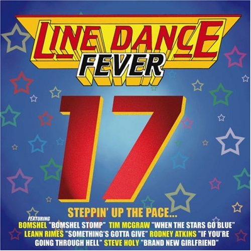 CD-Charts  Search : Line Dance Fever Vol.17: Steppin' on Up...