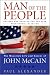Man of the People: The Maverick Life and Career of John McCain