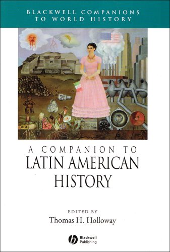 a companion to latin american history wiley blackwell companions to world history