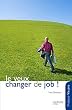 Je veux changer de job !
