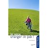 Je veux changer de job !