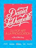The crazy world of david lachapelle