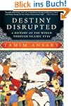 Destiny Disrupted: A History of the W...