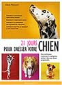 21 jours pour dresser votre chien