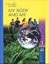 Science & Life Issues My Body and Me and Teacher's Guide