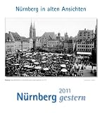 Image of Nürnberg gestern 2011: Städtekalender