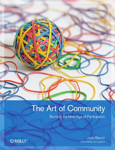 The Art of Community: Building the New Age of Participation