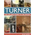 Turner: His Life and Works in 500 Images