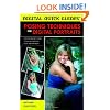 Posing Techniques for Digital Portraits (Digital Quick Guides series)