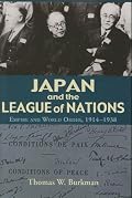 Japan and the League of Nations: Empire and World Order, 1914-1938