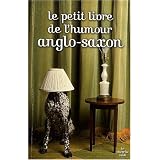 Le petit livre de l'humour anglo-saxonpar Arnaud Hofmarcher