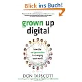 Grown Up Digital: How the Net Generation is Changing Your World