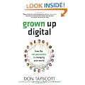 Grown Up Digital: How the Net Generation is Changing Your World