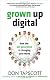 Grown Up Digital