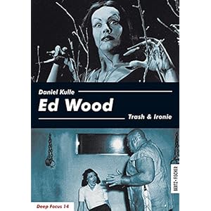 Ed Wood: Trash & Ironie (Deep Focus)