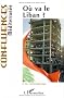 Confluences M�diterran�e, N� 56, Hiver 2005-20 : O� va le Liban ?