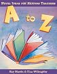 A to Z : Novel Ideas for Reading Teachers