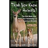 Think You Know Animals?