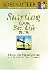 Starting Your Best Life Now: A Guide for New Adventures and Stages on Your Journey (Faithwords)