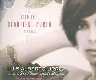 Into the Beautiful North: A Novel