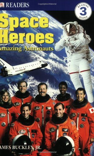 Space Heroes: Amazing Astronauts (Dk Readers. Level 2)