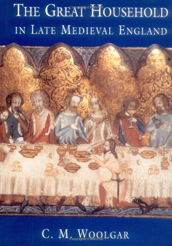 The Great Household in Late Medieval England