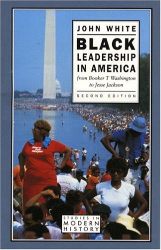 City Travel Guides Discounted  Search : Black Leadership in America: From Booker T.Washington to Jesse Jackson (Studies In Modern History)