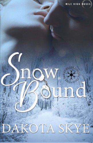 SnowBound (Breathless) (Volume 3), by Dakota Skye