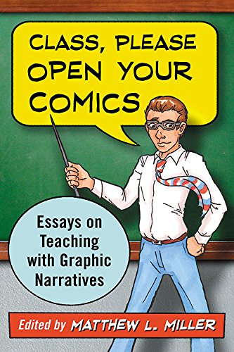 class please open your comics essays on teaching with graphic narratives