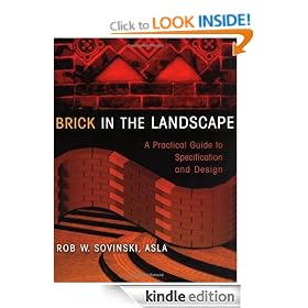 Brick in the Landscape: A Practical Guide to Specification and Design (Material in Landscape Architecture and Site Design)