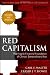 Red Capitalism: The Fragile Financial Foundation of China's Extraordinary Rise