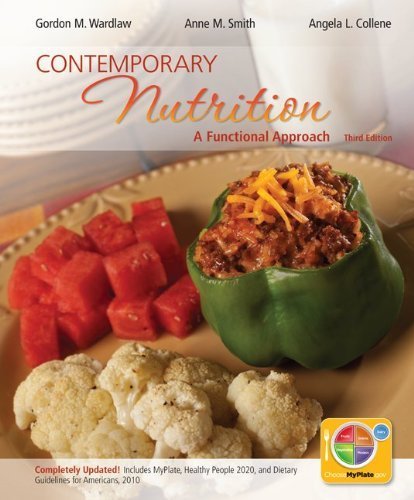 Contemporary Nutrition, A Functional Approach by Wardlaw, Gordon Published by McGraw-Hill Science/Engineering/Math 3rd (third) edition (2012) Paperback