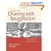 Keys to Drawing with Imagination: Strategies and Exercises for Gaining Confidence and Enhancing Your Creativity