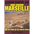 Click here to buy German Fighter Ace: Hans-Joachim Marseille : The Life Story of the Star of Africa (Schiffer Military History) by  Franz Kurowski and Don Cox.